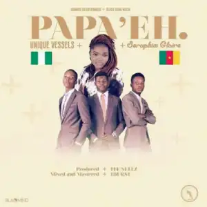 The Unique Vessels - Papa Eh (Mix)